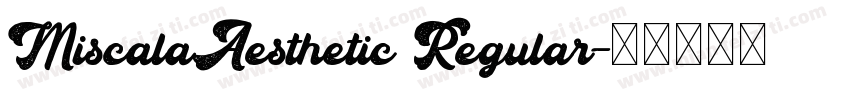 MiscalaAesthetic Regular字体转换